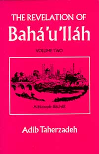 Revelation of Baha'u'llah: Volume Two