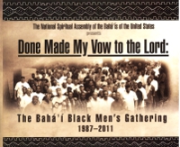 Baha'i Black Men's Gathering DVD 1987 - 2011