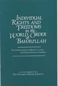 Individual Rights and Freedoms in the World Order of Baha'u'llah: To the Followers of Baha'u'llah in the United States of America