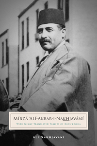 Mirza Ali-Akbar-i-Nakhjavani (eBook - mobi)