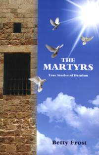 Martyrs: True Stories of Heroism