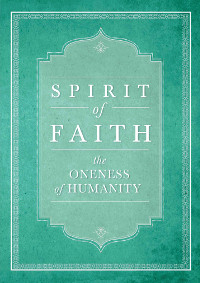 Spirit of Faith: The Oneness of Humanity (eBook - mobi)