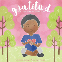 Gratitud:Virtudes de mi corazon (Spanish)