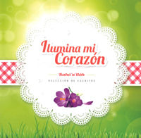 Ilumina Mi Corazon / Illuminate My Heart (Spanish)