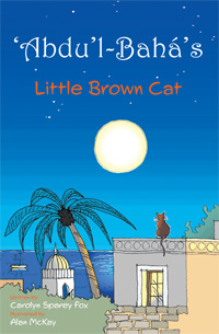 &#39;Abdu&#39;l-Baha&#39;s Little Brown Cat