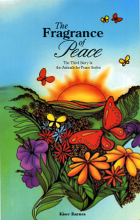 Animals for Peace - Book 3 Fragrance of Peace