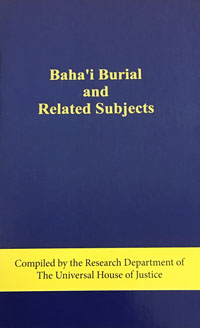 Baha&#39;i Burial and Related Subjects