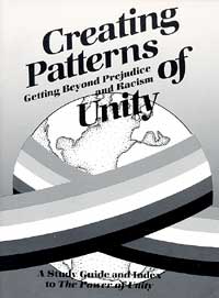 Creating Patterns of Unity: Getting Beyond Prejudice and Racism