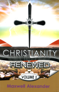 Christianity Renewed Vol 2