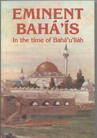 Eminent Baha&#39;is in the Time of Baha&#39;u&#39;llah