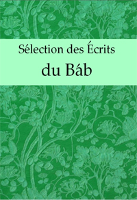 Selection des Ecrits du Bab (Free ePub, French)