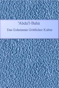 Das Geheimnis Gottlicher Kultur (German, Free ePub) / Secret of Divine Civilization