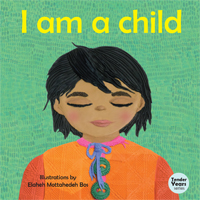 I am a Child (Boardbook)