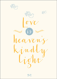 Love is Heaven&#39;s Kindly Light Card