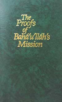 Proofs of Baha&#39;u&#39;llah&#39;s Mission