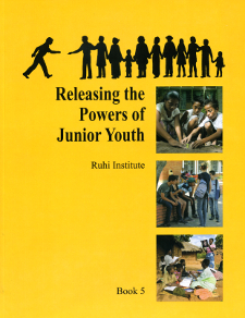 Ruhi Book 5 - Releasing the Powers of Junior Youth (English)
