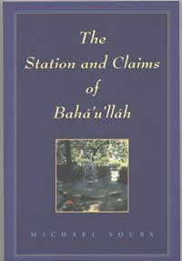 Station and Claims of Baha'u'llah