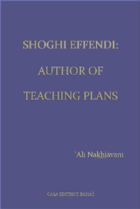 Shoghi Effendi: Author of Teaching Plans (Free Mobi)
