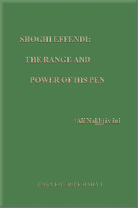 Shoghi Effendi: The Range and Power of His Pen (Free Mobi)