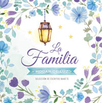 La Familia: Hogar de Luz (Spanish) / The Family: Home of Light