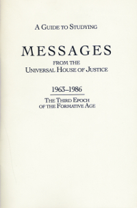 Guide to Studying Messages from The Universal House of Justice, A, 1963-1986