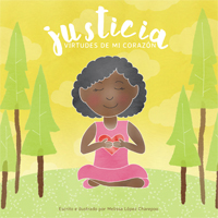 Justicia: Virtudes de mi corazon / Justice: Virtues of My Heart (Spanish)