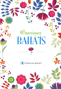 Oraciones Baha&#39;is (Spanish Baha&#39;i Prayers Booklet)