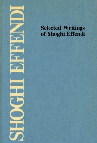 Selected Writings of Shoghi Effendi