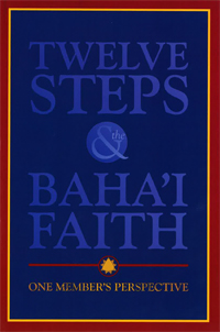 Twelve Steps and the Baha&#39;i Faith