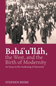Baha'u'llah, The West and the Birth of Modernity (eBook-ePub)