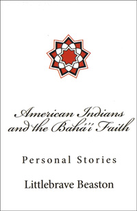 American Indians and the Baha'i Faith - Personal Stories