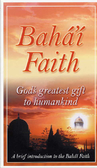Baha'i Faith: God's Greatest Gift to Humankind