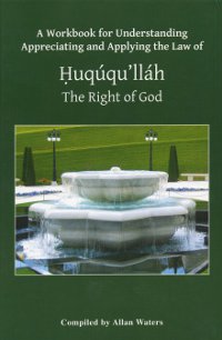 Huququ'llah The Right of God, A Workbook