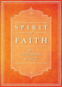 Spirit of Faith: The Oneness of God